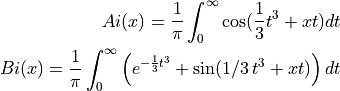 Ai(x) = {1 \over \pi} \int_0^\infty \cos({1 \over 3} t^3 + xt) dt

Bi(x) = {1 \over \pi} \int_0^\infty \left( e^{-{1 \over 3} t^3} + \sin(1/3 \, t^3 + xt) \right) dt