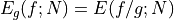 E_g(f; N) = E(f/g; N)
