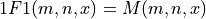 1F1(m,n,x) = M(m,n,x)